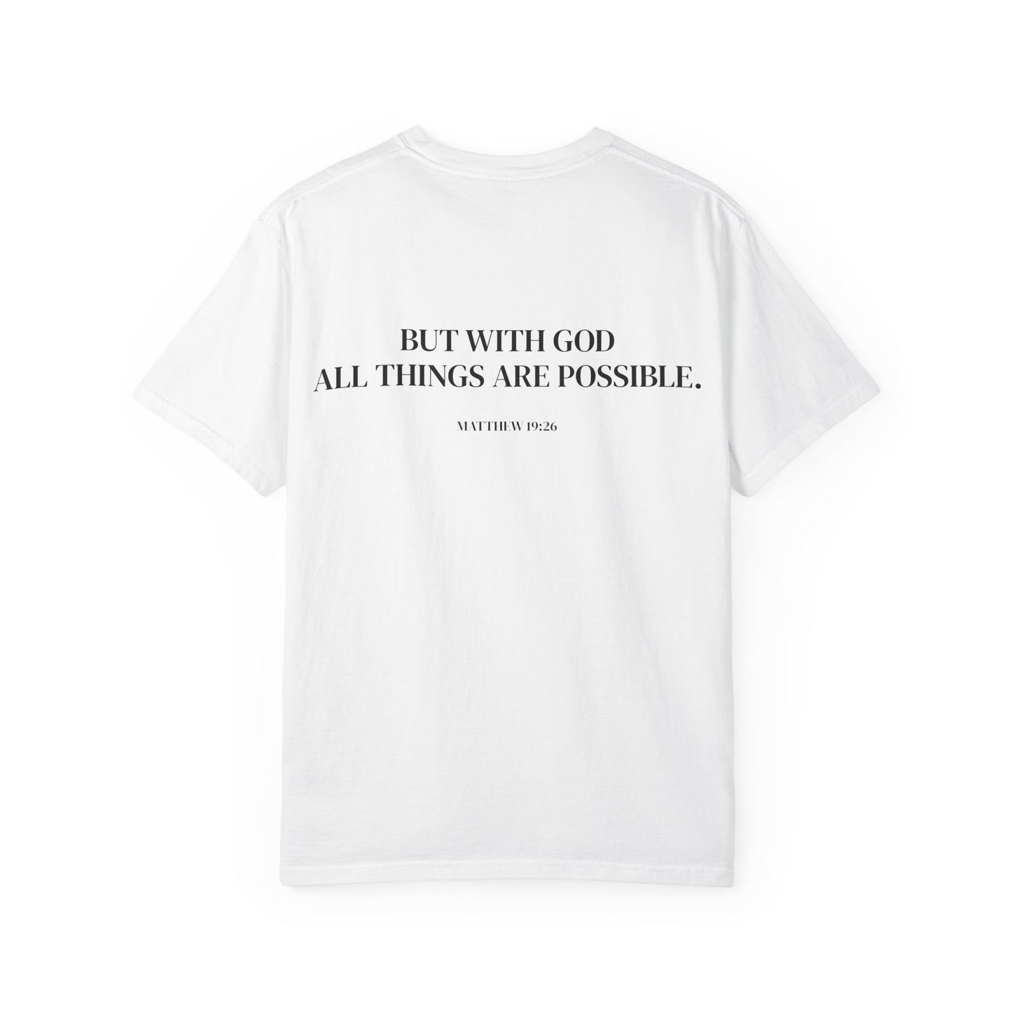 Scripture T-Shirt — "But With God All Things Are Possible" Back Print
