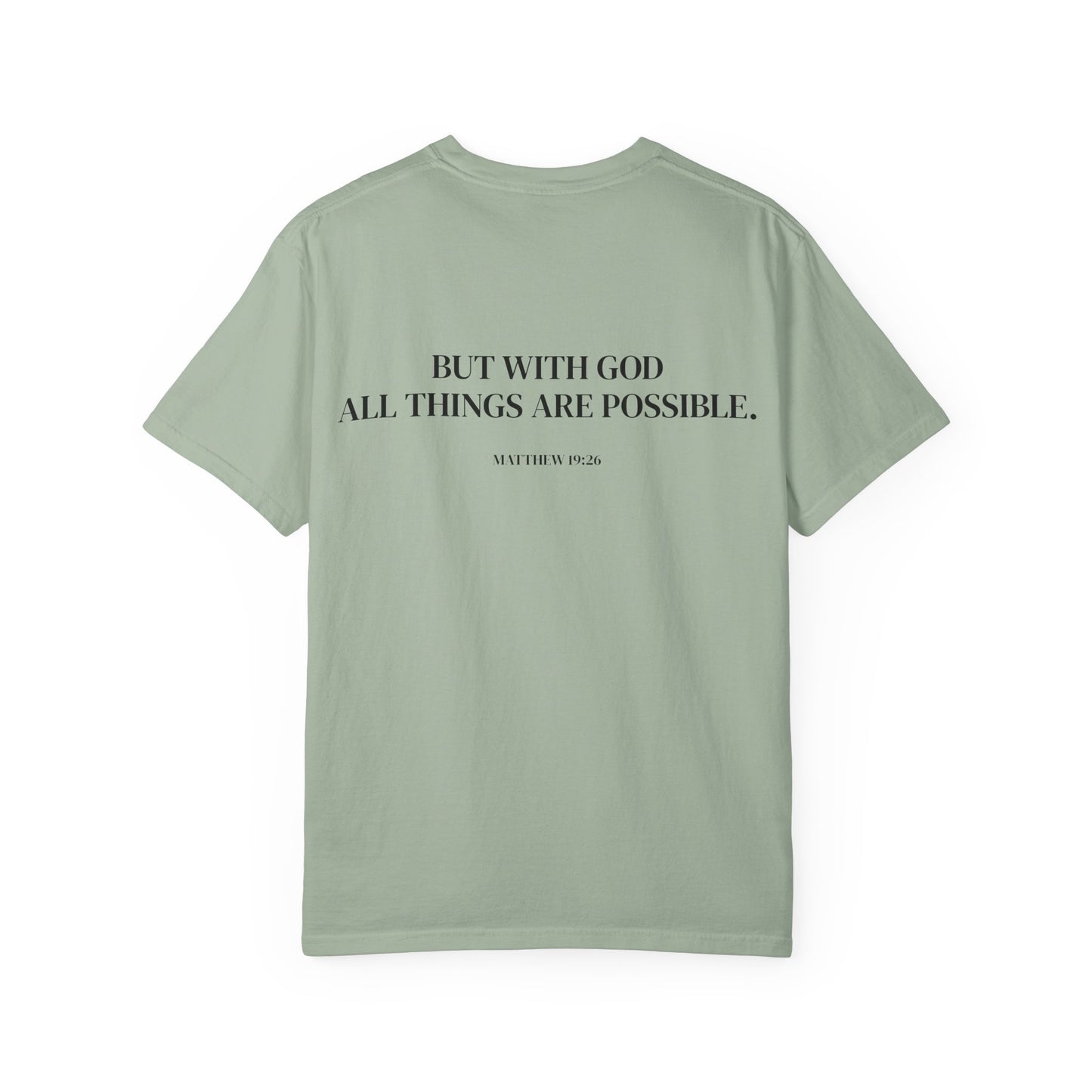 Scripture T-Shirt — "But With God All Things Are Possible" Back Print