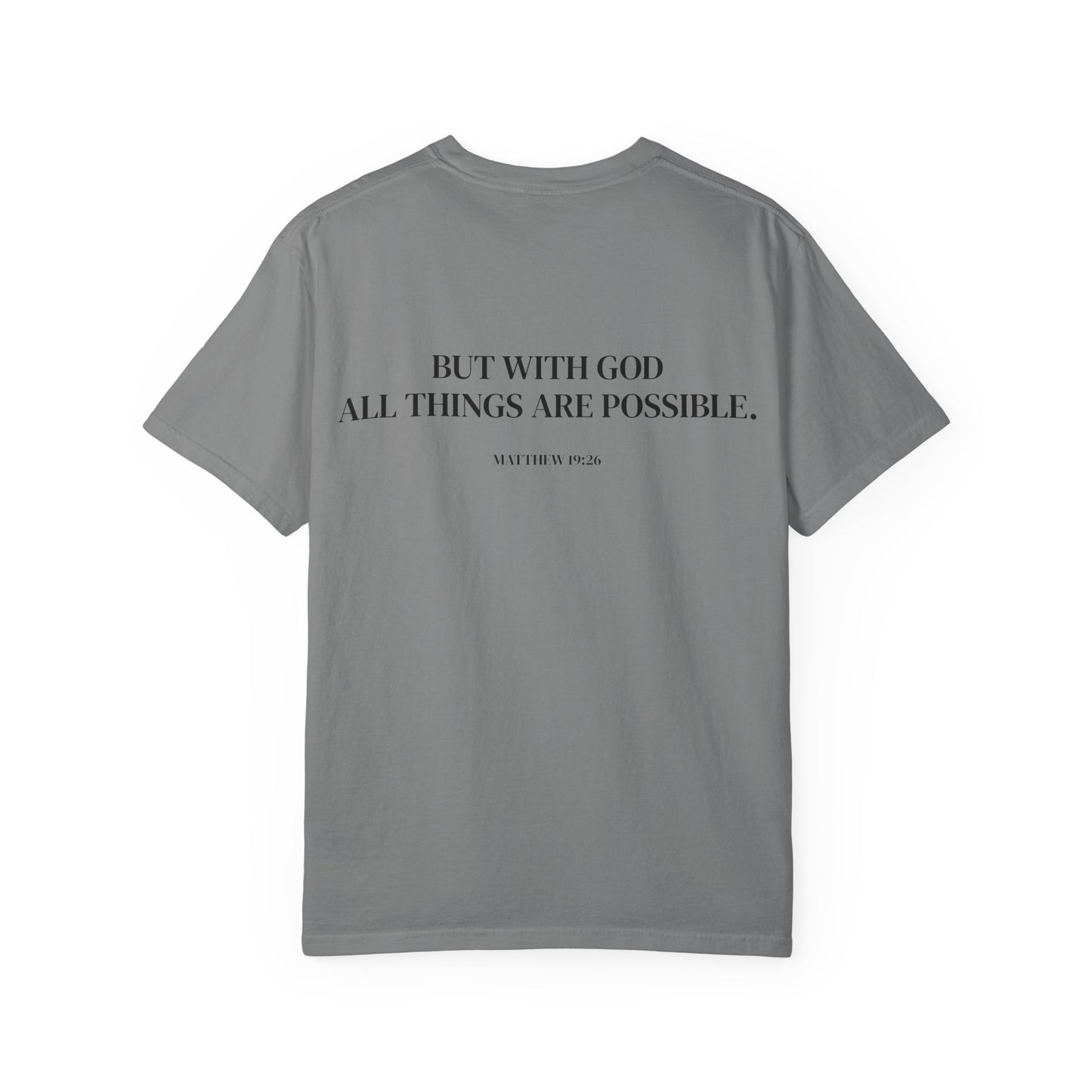 Scripture T-Shirt — "But With God All Things Are Possible" Back Print