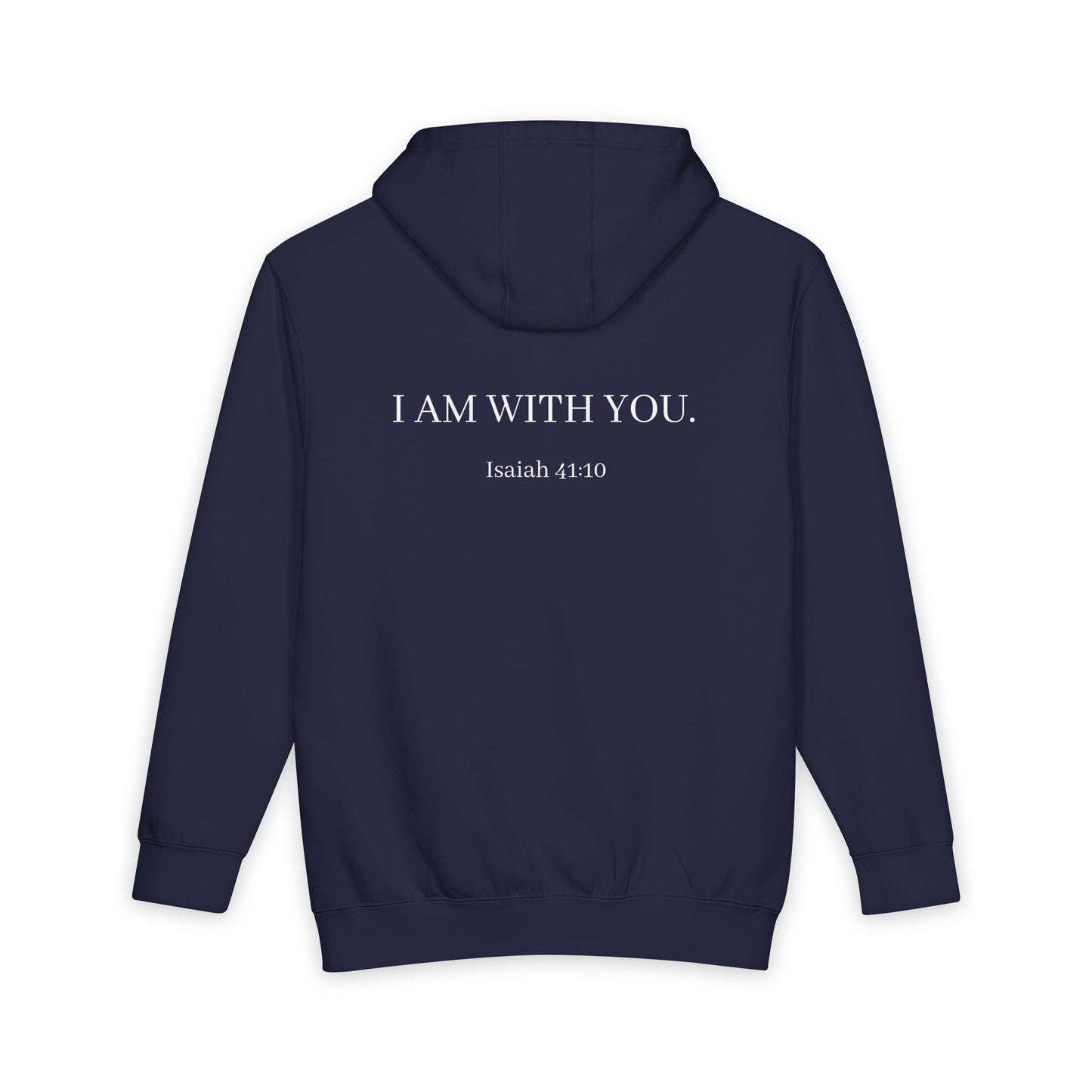 Hoodie — "Do Not Fear" Inspirational Pullover (I Am With You, Isaiah 43:10)