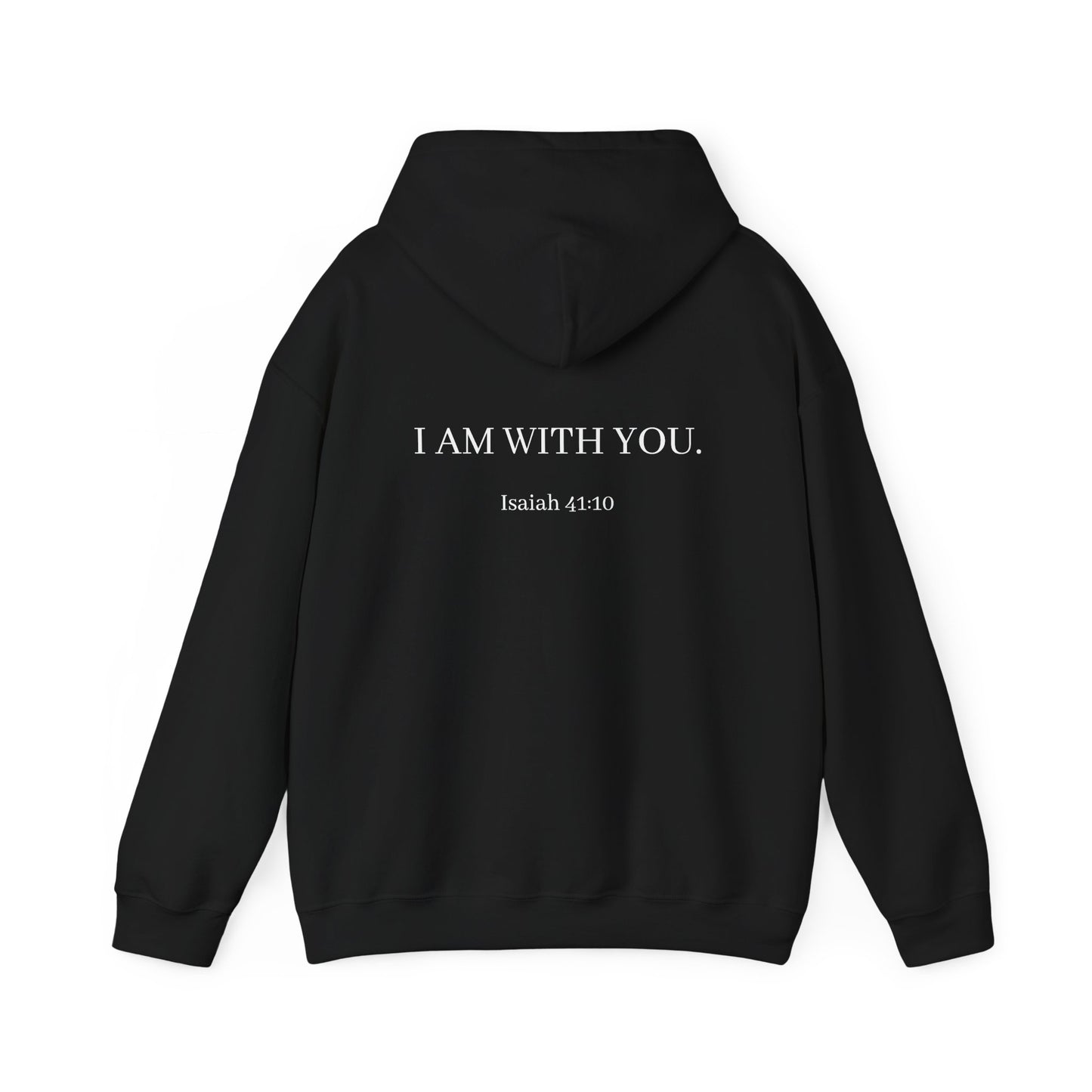 Inspirational Hoodie - "Do Not Fear" with Isaiah 43:10 Back Print