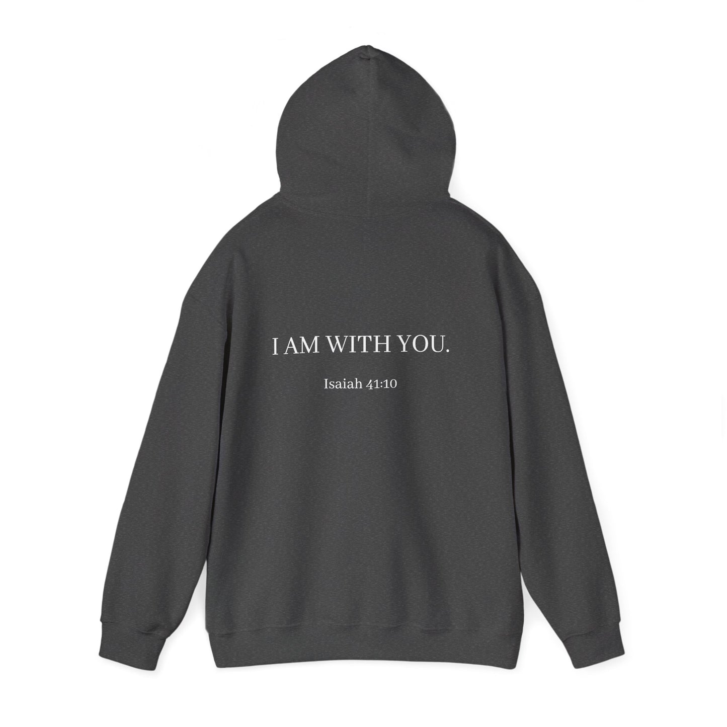 Inspirational Hoodie - "Do Not Fear" with Isaiah 43:10 Back Print