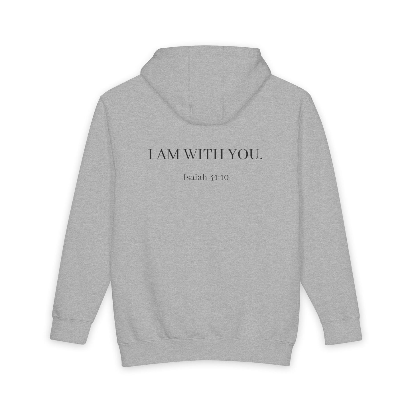 Hoodie — "Do Not Fear" Inspirational Pullover (I Am With You, Isaiah 43:10)