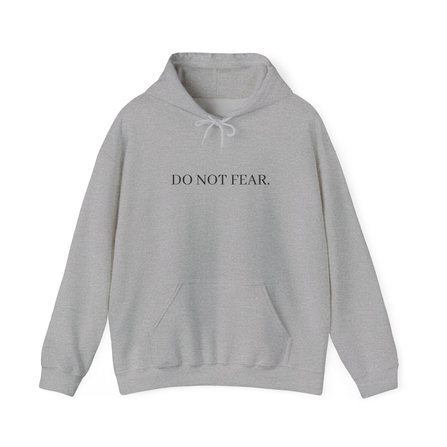 Inspirational Hoodie - "Do Not Fear" with Isaiah 43:10 Back Print
