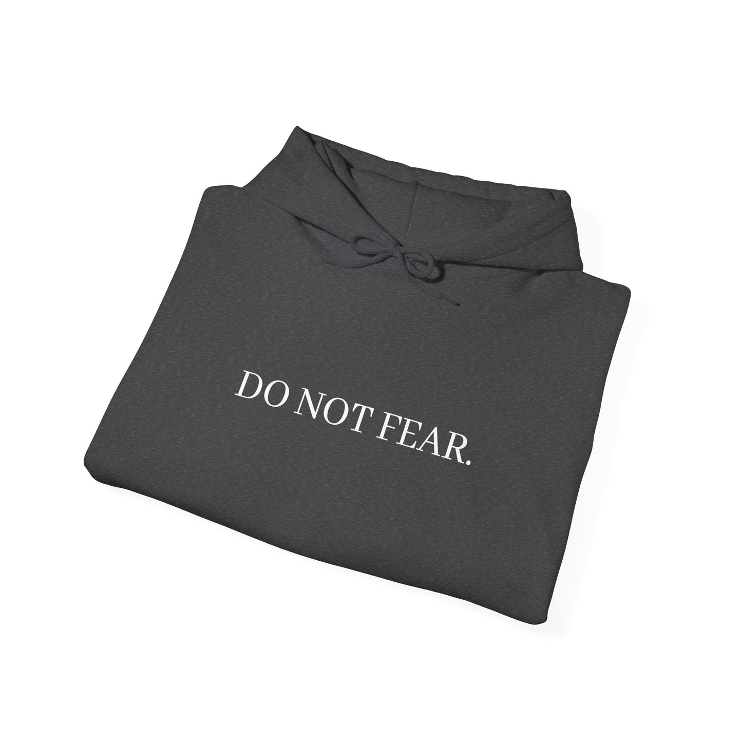 Inspirational Hoodie - "Do Not Fear" with Isaiah 43:10 Back Print