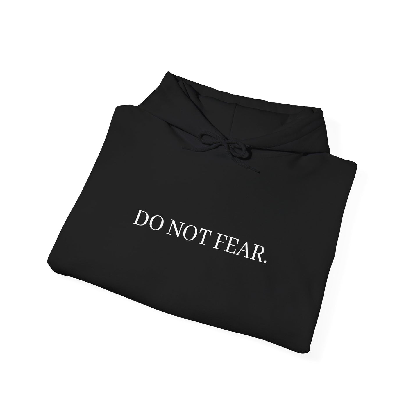 Inspirational Hoodie - "Do Not Fear" with Isaiah 43:10 Back Print