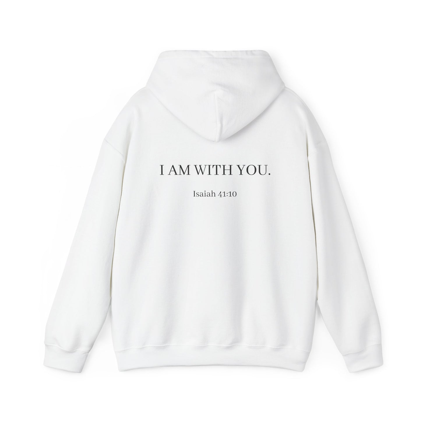 Inspirational Hoodie - "Do Not Fear" with Isaiah 43:10 Back Print