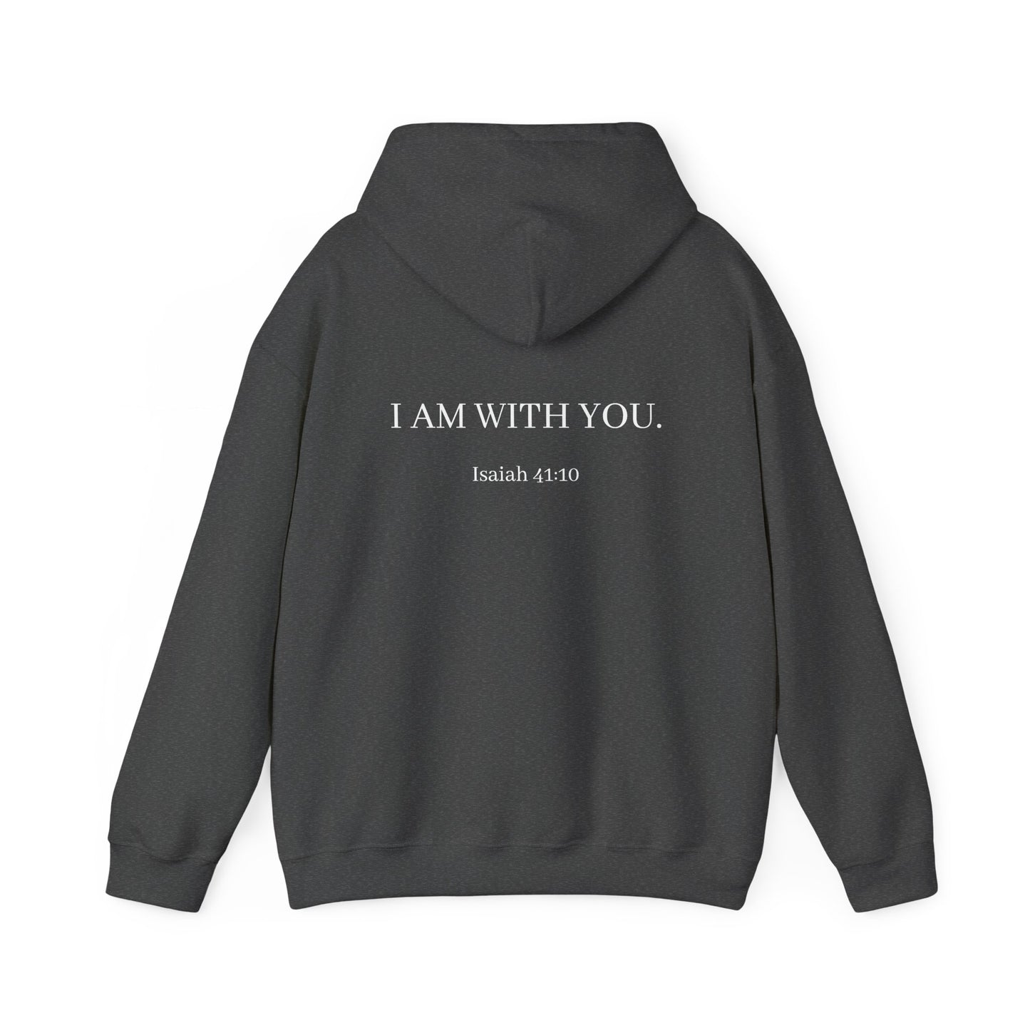 Inspirational Hoodie - "Do Not Fear" with Isaiah 43:10 Back Print