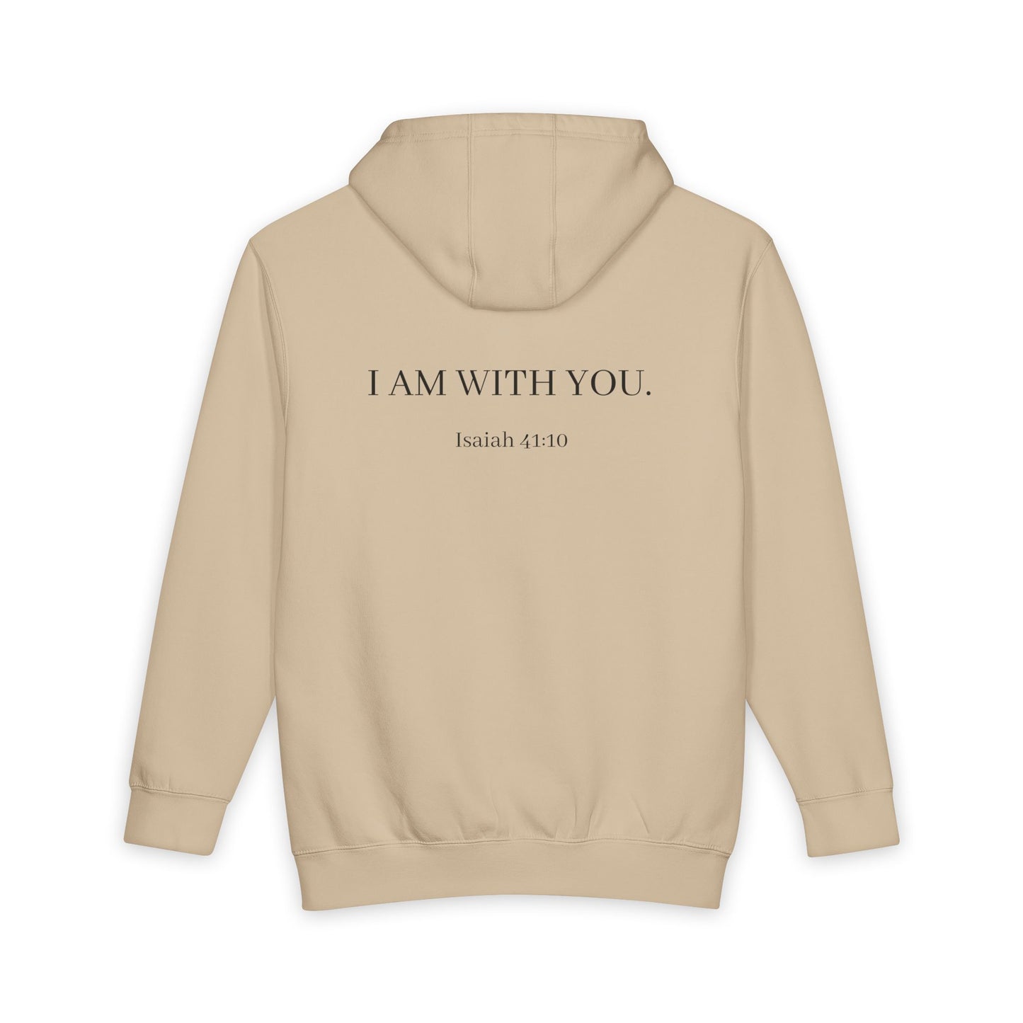 Hoodie — "Do Not Fear" Inspirational Pullover (I Am With You, Isaiah 43:10)