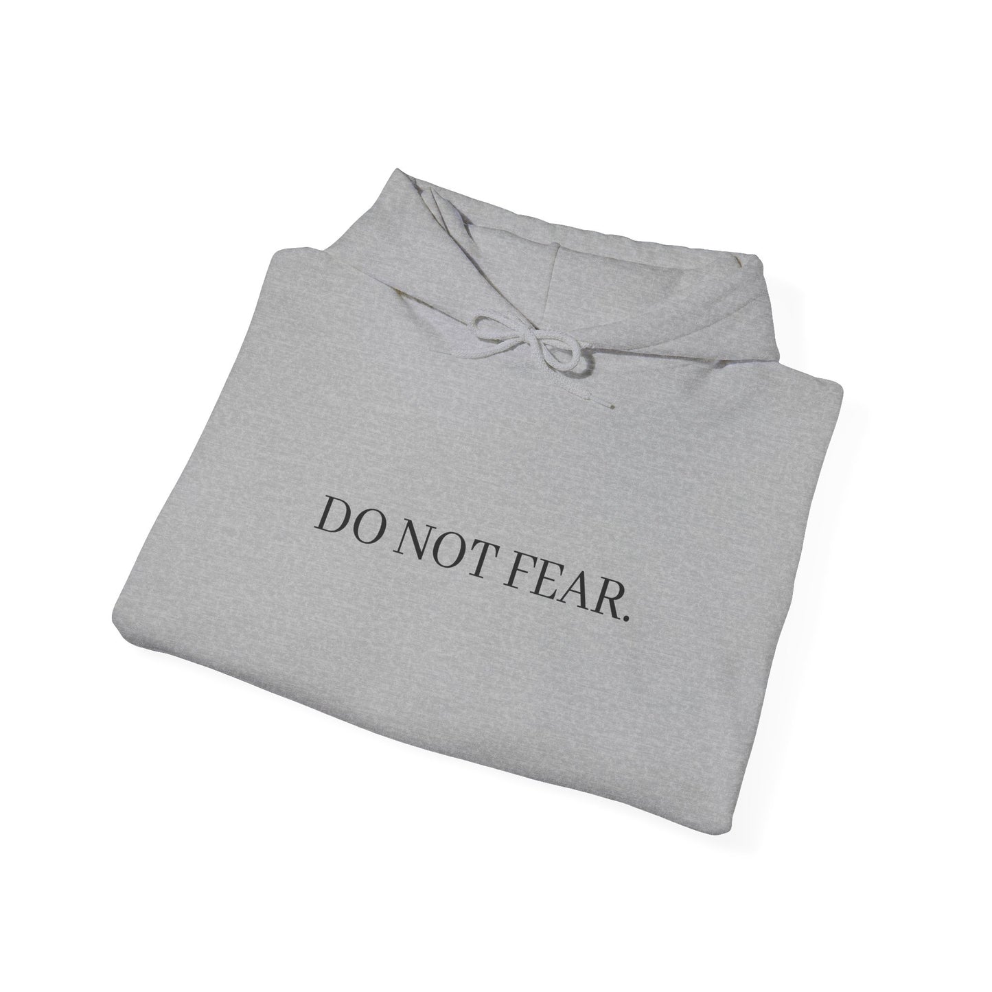 Inspirational Hoodie - "Do Not Fear" with Isaiah 43:10 Back Print