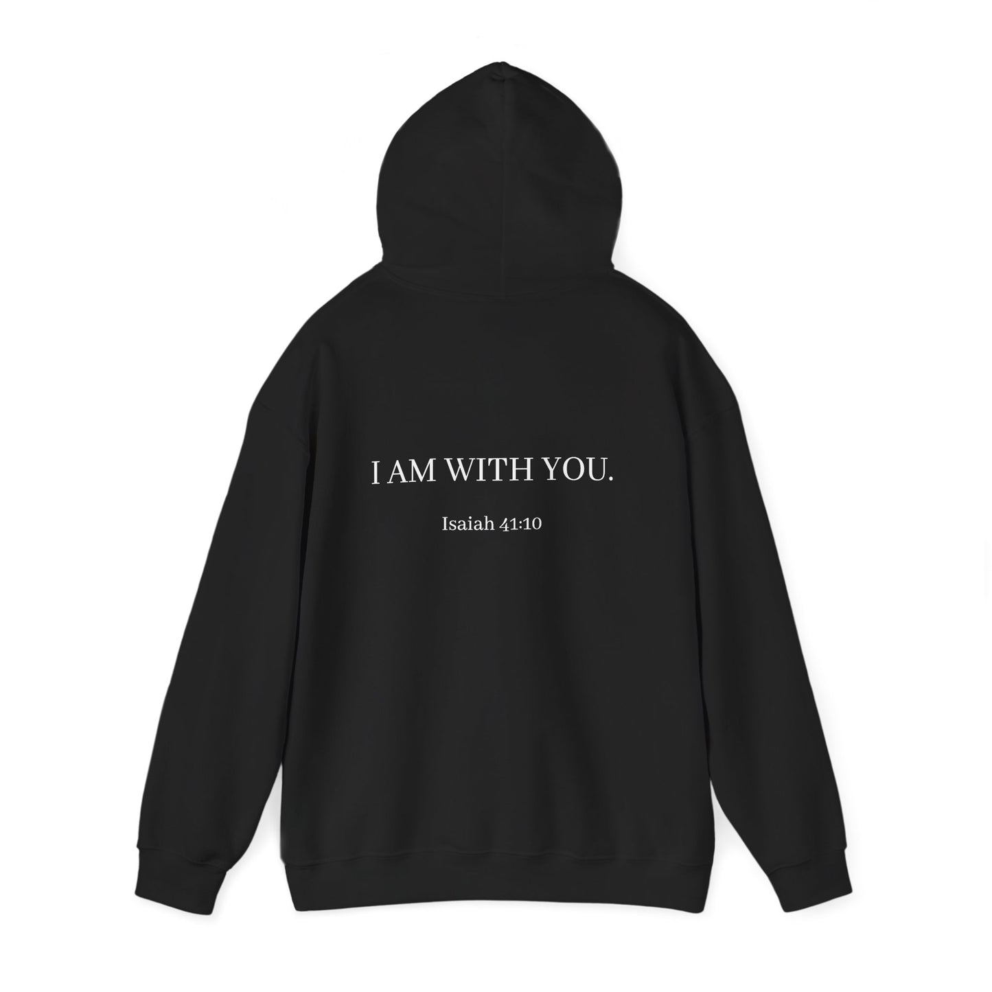 Inspirational Hoodie - "Do Not Fear" with Isaiah 43:10 Back Print