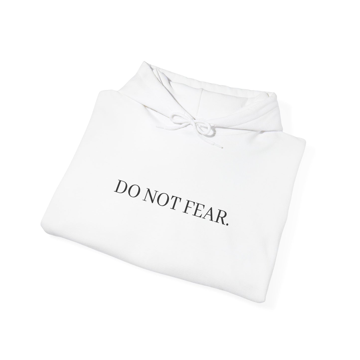 Inspirational Hoodie - "Do Not Fear" with Isaiah 43:10 Back Print