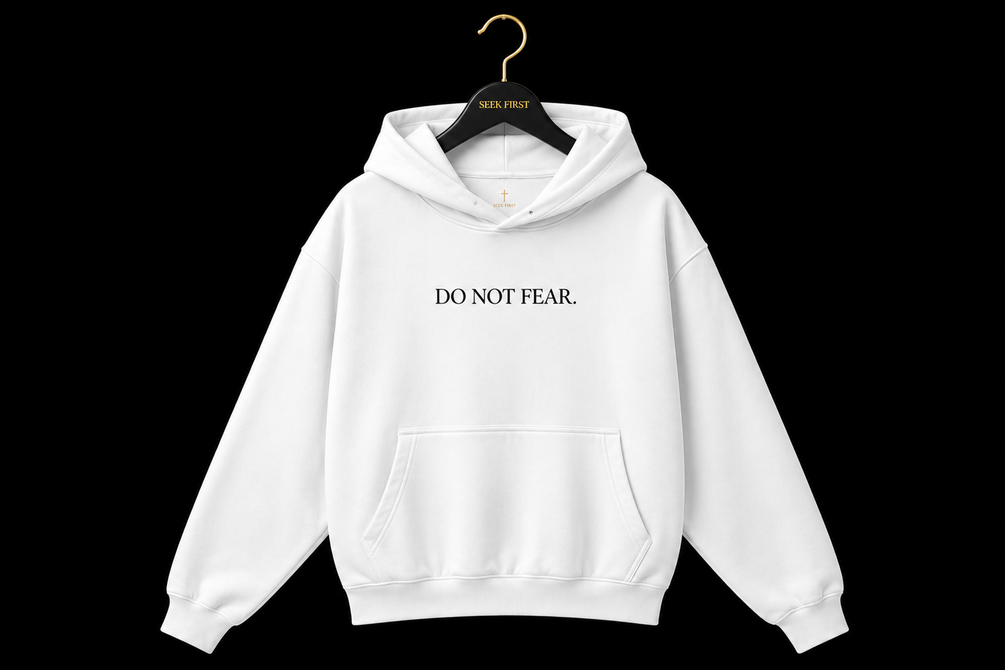Do Not Fear Hoodie
