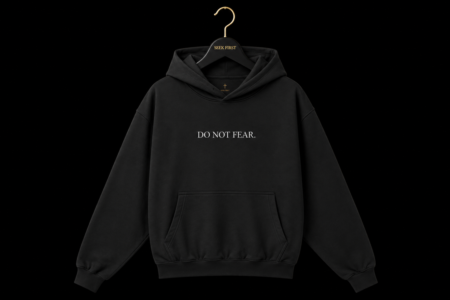Do Not Fear Hoodie